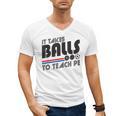 It Takes Balls To Teach PE Gym Teacher Men's V-Neck T-Shirt, Pe Teacher Gifts, trending gift It Takes Balls To Teach PE Gym Teacher Men's V-Neck T-Shirt, Pe Teacher Gifts, trending gift