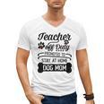 Teacher Off Duty Promoted To Stay At Home Dog Mom Tshirt Men Women Men's V-Neck T-Shirt, Couple Gifts, trending gift Teacher Off Duty Promoted To Stay At Home Dog Mom Tshirt Men Women Men's V-Neck T-Shirt, Couple Gifts, trending gift