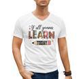 Teacher Y'All Gonna Learn Today First Day Of School Teacher Men's V-Neck T-Shirt, trending gift
