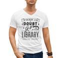 When In Doubt Go To The Library Teacher Vintage Book Lovers Men's V-Neck T-Shirt, trending gift