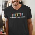 Theatre Drama Teacher Stage Play Broadway Theatre Men's V-Neck T-Shirt, funny gift Theatre Drama Teacher Stage Play Broadway Theatre Men's V-Neck T-Shirt, funny gift