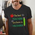 THE BEST TEACHERS ARE BORN IN DECEMBER Men's V-Neck T-Shirt, funny gift THE BEST TEACHERS ARE BORN IN DECEMBER Men's V-Neck T-Shirt, funny gift