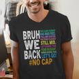 Bruh We Back Bruh No Cap We'Re Back Teacher Student Men's V-Neck T-Shirt, funny gift