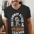 You Cannot Scare Me Im A Teacher 6th Grade Halloween Teacher For Men Women Kids Men's V-Neck T-Shirt, funny gift