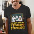 You Can't Scare Me I Teach 5th Grade Teacher Halloween Men's V-Neck T-Shirt, funny gift