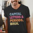 Capital Letters And Periods Bruh Teacher Bruh Teache Men's V-Neck T-Shirt, funny gift