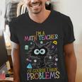 Cat Kitty I'm A Math Teacher Of Course I Have Problems Men's V-Neck T-Shirt, funny gift Cat Kitty I'm A Math Teacher Of Course I Have Problems Men's V-Neck T-Shirt, funny gift