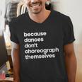 Choreographer Dance Teacher Cool Unique Shirt For Men Women Men's V-Neck T-Shirt, funny gift Choreographer Dance Teacher Cool Unique Shirt For Men Women Men's V-Neck T-Shirt, funny gift