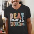 Deaf Dream Team Education Deaf Education Teacher Men's V-Neck T-Shirt, funny gift Deaf Dream Team Education Deaf Education Teacher Men's V-Neck T-Shirt, funny gift