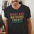 What Are We Doing Today PE Teacher Life Men's V-Neck T-Shirt, Pe Teacher Shirts, funny gift What Are We Doing Today PE Teacher Life Men's V-Neck T-Shirt, Pe Teacher Shirts, funny gift