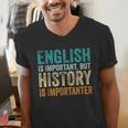 English Is Important But History Is Importanter Teacher Men's V-Neck T-Shirt, History Teacher Shirts, English Teacher Shirts, funny gift English Is Important But History Is Importanter Teacher Men's V-Neck T-Shirt, History Teacher Shirts, English Teacher Shirts, funny gift