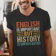 English Is Important But History Is Importanter Teachers Men Women Girls Kids Men's V-Neck T-Shirt, History Teacher Shirts, English Teacher Shirts, funny gift