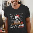 I'Ll Just Wait Until It's Quiet Skeleton Teacher Christmas Men's V-Neck T-Shirt, funny gift I'Ll Just Wait Until It's Quiet Skeleton Teacher Christmas Men's V-Neck T-Shirt, funny gift