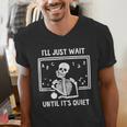 I'Ll Just Wait Until It's Quiet Skeleton Teacher Great Men's V-Neck T-Shirt, funny gift I'Ll Just Wait Until It's Quiet Skeleton Teacher Great Men's V-Neck T-Shirt, funny gift