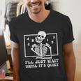 I'Ll Just Wait Until It's Quiet Teacher Men Women Men's V-Neck T-Shirt, funny gift I'Ll Just Wait Until It's Quiet Teacher Men Women Men's V-Neck T-Shirt, funny gift