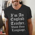 I'm An English Teacher Watch Your Language Teachers Men's V-Neck T-Shirt, English Teacher Shirts, funny gift I'm An English Teacher Watch Your Language Teachers Men's V-Neck T-Shirt, English Teacher Shirts, funny gift