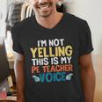 I'm Not Yelling This Is My PE Teacher Voice Men's V-Neck T-Shirt, Pe Teacher Shirts, funny gift I'm Not Yelling This Is My PE Teacher Voice Men's V-Neck T-Shirt, Pe Teacher Shirts, funny gift