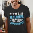 I'm A PE Teacher What's Your Superpower Physical Education Men's V-Neck T-Shirt, Pe Teacher Shirts, funny gift I'm A PE Teacher What's Your Superpower Physical Education Men's V-Neck T-Shirt, Pe Teacher Shirts, funny gift