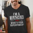 I'm A Teacher What's Your Superpower Men's V-Neck T-Shirt, funny gift I'm A Teacher What's Your Superpower Men's V-Neck T-Shirt, funny gift
