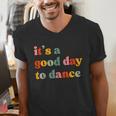 It's A Good Day To Dance Dance Teacher Dancing Dancer Men's V-Neck T-Shirt, funny gift