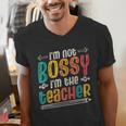 I´m Not Bossy I´m The Teacher Graduation Men Women Men's V-Neck T-Shirt, funny gift I´m Not Bossy I´m The Teacher Graduation Men Women Men's V-Neck T-Shirt, funny gift