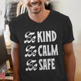 Be Kind Be Calm Be Safe Awareness For Teachers For Men Women Kids Men's V-Neck T-Shirt, funny gift Be Kind Be Calm Be Safe Awareness For Teachers For Men Women Kids Men's V-Neck T-Shirt, funny gift
