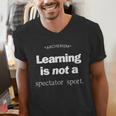 Learning Is Not a Spectator Sport Archerism For Teachers For Men Women Men's V-Neck T-Shirt, funny gift Learning Is Not a Spectator Sport Archerism For Teachers For Men Women Men's V-Neck T-Shirt, funny gift