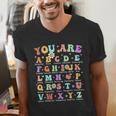 You Are Letters Alphabet Learn ABCs Inspiration Teacher Life Men's V-Neck T-Shirt, funny gift