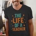 The Life Of A Teacher Men's V-Neck T-Shirt, funny gift