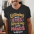 Listening With Eyes ASL Teacher Deaf People ASL Interpreter Men's V-Neck T-Shirt, funny gift Listening With Eyes ASL Teacher Deaf People ASL Interpreter Men's V-Neck T-Shirt, funny gift