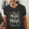 Do Math Not Magic Math Teacher Back To School Men's V-Neck T-Shirt, funny gift Do Math Not Magic Math Teacher Back To School Men's V-Neck T-Shirt, funny gift