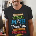 Math Teacher I Am A Math Teacher Of Course I Have Problems Men's V-Neck T-Shirt, funny gift Math Teacher I Am A Math Teacher Of Course I Have Problems Men's V-Neck T-Shirt, funny gift