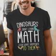 Math Teacher Dinosaurs Didn't Learn Math Mathematics Men's V-Neck T-Shirt, funny gift Math Teacher Dinosaurs Didn't Learn Math Mathematics Men's V-Neck T-Shirt, funny gift