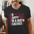 Math Teacher School So Happy I'm A Math Teacher Men's V-Neck T-Shirt, funny gift Math Teacher School So Happy I'm A Math Teacher Men's V-Neck T-Shirt, funny gift