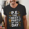 PE School Gym Teacher PE The Bests Part Of The Day Men's V-Neck T-Shirt, Pe Teacher Shirts, funny gift