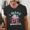 PE Teacher Unicorn I Make PE Magical Men's V-Neck T-Shirt, Pe Teacher Shirts, funny gift PE Teacher Unicorn I Make PE Magical Men's V-Neck T-Shirt, Pe Teacher Shirts, funny gift