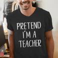 Pretend I'm A Teacher Costume Halloween Easy Adult Kid Men's V-Neck T-Shirt, funny gift Pretend I'm A Teacher Costume Halloween Easy Adult Kid Men's V-Neck T-Shirt, funny gift