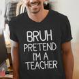 Pretend I'm A Teacher Halloween Costume Men's V-Neck T-Shirt, funny gift