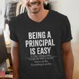 Being A Principal Is Easy School Principal Teacher Life Men's V-Neck T-Shirt, funny gift Being A Principal Is Easy School Principal Teacher Life Men's V-Neck T-Shirt, funny gift