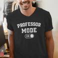 Professor Mode On Academic Educator Teacher Men's V-Neck T-Shirt, funny gift