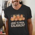 Qué Te Pasacalabaza Fall Immersion Teacher Spanish Teacher Men's V-Neck T-Shirt, funny gift