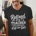 Retired PE Teacher Legend Left The Gym Physical Education Men's V-Neck T-Shirt, Pe Teacher Shirts, funny gift Retired PE Teacher Legend Left The Gym Physical Education Men's V-Neck T-Shirt, Pe Teacher Shirts, funny gift