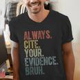 Retro ALways Cite Your Evidence Bruh ELA Teacher For Men Women Kids Men's V-Neck T-Shirt, funny gift