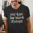 Retro We Can Do Hard-Things Teacher Back To School Men's V-Neck T-Shirt, funny gift