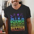 Science Teacher Because Figuring Things Out Is Better Than Men's V-Neck T-Shirt, Science Teacher Shirts, funny gift