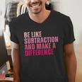 Be Like Subtraction And Make A Difference Math Teacher Men's V-Neck T-Shirt, funny gift Be Like Subtraction And Make A Difference Math Teacher Men's V-Neck T-Shirt, funny gift