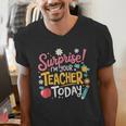 Surprise I'm Your Teacher Today Men's V-Neck T-Shirt, funny gift Surprise I'm Your Teacher Today Men's V-Neck T-Shirt, funny gift