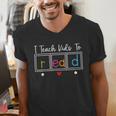 I Teach Kids To Read Reading Teacher Appreciation Men's V-Neck T-Shirt, funny gift