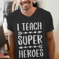 I Teach Superheroes Shirt Men Women School Teacher Men's V-Neck T-Shirt, funny gift