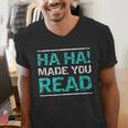 Teacher T Shirts Ha Ha Made You Read Shirt Men's V-Neck T-Shirt, funny gift Teacher T Shirts Ha Ha Made You Read Shirt Men's V-Neck T-Shirt, funny gift